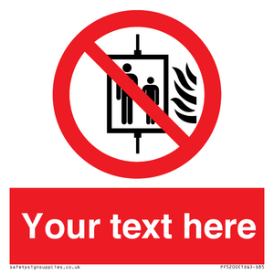 Custom Do Not Use Lift In Fire Sign